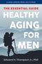 Edward H Thompson: Healthy Aging for Men, Buch