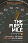 Scott D Anthony: The First Mile, Buch