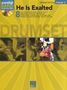 He Is Exalted - Drum Edition: Worship Band Play-Along Volume 4 [With CD (Audio)], Noten