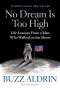 Buzz Aldrin: No Dream Is Too High: Life Lessons from a Man Who Walked on the Moon, Buch