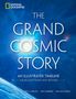 NATIONAL GEOGRAPHIC Logo. Titel: THE GRAND COSMIC STORY. Untertitel: AN ILLUSTRATED TIMELINE. Hintergrund: Kosmos Illustration.