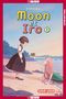 "Moon et Iro 1" in großen Buchstaben. Zwei Mädchen am Strand, eins stehend, eins mit langen Haaren kniend. Illustration.