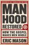 Eric Mason: Manhood Restored, Buch