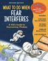 Claire A B Freeland: What to Do When Fear Interferes, Revised Edition, Buch