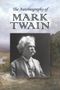 Text: "The Autobiography of Mark Twain". Schwarz-weiß Porträt von Mark Twain auf einem Landschaftsgemälde., Buch