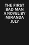 Miranda July: The First Bad Man, Buch