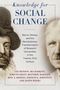 Lee Benson: Knowledge for Social Change: Bacon, Dewey, and the Revolutionary Transformation of Research Universities in the Twenty-First Century, Buch