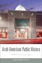 : Arab American Public History, Buch