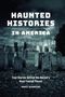 Nancy Hendricks: Haunted Histories in America, Buch