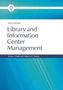 Ericka J Patillo: Library and Information Center Management, Buch