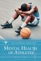 Christine L B Selby: Mental Health of Athletes, Buch, Buch