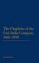 Daniel O'Connor: The Chaplains of the East India Company, 1601-1858, Buch