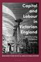 Donna Loftus: Capital and Labour in Victorian England: Manufacturing Consensus, Buch