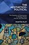 Martín Plot: The Aesthetico-Political, Buch