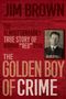 Jim Brown: The Almost Certainly True Story of Norman "Red" Ryan. The Golden Boy of Crime. Porträtfoto eines Mannes.