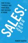 Robert Ashton: Sales for Non-Salespeople: How to Sell Yourself and Your Ideas, and Succeed at Work, Buch