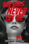 Jennifer Mathieu: Bad Girls Never Say Die, Buch