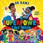 Ranj Singh: A Superpower Like Mine, Buch