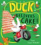 Tom Tinn-Disbury: Duck Delivers . . . Cake!, Buch