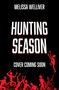 MELISSA WELLIVER, HUNTING SEASON, COVER COMING SOON. Rote Figuren rennen panisch auf schwarzem Hintergrund., Buch