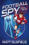 Matt Oldfield: Football Spy: Foul Play, Buch