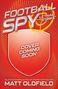 "Football Spy: Lethal Strike", "Cover Coming Soon", "Matt Oldfield". Rot-gelbes Design mit einem großen Schild in der Mitte.