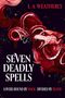 L. A. Weatherly: Kindred Trilogy: Seven Deadly Spells, Buch, Buch