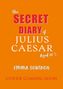 "The Secret Diary of Julius Caesar Aged 10¾" von Emma Southon. "Cover Coming Soon". Hintergrund: orange., Buch