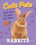 Judith Heneghan: Cute Pets! And How to Care For Them: Rabbits, Buch