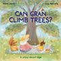 „Can Gran Climb Trees?“ Oben links: Naomi Jones. Oben rechts: Lizzy Metcalfe. Illustration: Großmutter und Kind unter Baum.