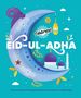 "EID-UL-ADHA, Celebrate!" Auf blauem Hintergrund ein Halbmond mit Moschee, gelber Laterne und violettem Widderkopf., Buch