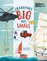 Text: "Transport Big and Small", "Bryony Davies and Ivy Itrazsi", "Science Museum". Illustration von verschiedenen Transportmitteln.