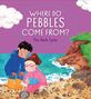 „Where Do Pebbles Come From? The Rock Cycle”. Zwei Kinder betrachten am Strand einen Stein.
