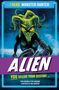 "I HERO MONSTER HUNTER ALIEN. YOU DECIDE YOUR DESTINY..." Alien mit gelben Augen, Schlangenhaar, grimmigem Blick.