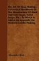 Alexander Watt: The Art Of Soap-Making - A Practical Handbook Of The Manufacture Of Hard And Soft Soaps, Toilet Soaps, Etc - To Which Is Added An Appendix On Modern Candle-Making, Buch