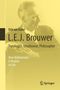 Dirk Van Dalen: L.E.J. Brouwer - Topologist, Intuitionist, Philosopher, Buch, Buch