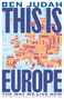 Ben Judah: This is Europe, Buch