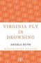 Angela Huth: Virginia Fly is Drowning, Buch