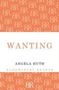 Angela Huth: Wanting, Buch