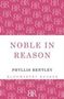 Phyllis Bentley: Noble in Reason, Buch