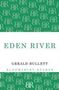 Gerald Bullet: Eden River, Buch