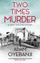 Adam Oyebanji: Two Times Murder, Buch