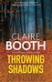 Claire Booth: Throwing Shadows, Buch