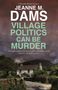 Jeanne M. Dams: Village Politics Can Be Murder, Buch