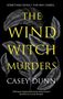 Casey Dunn: The Wind Witch Murders, Buch
