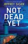 Jeffrey Siger: Not Dead Yet, Buch
