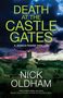 Text: "Death at the Castle Gates", "A Jessica Raker Thriller", "Nick Oldham". Eine Burg vor dramatisch bewölktem Himmel., Buch