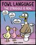Brian Gordon: Fowl Language: The Struggle Is Real, Buch