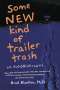 Brad Blanton: Some New Kind of Trailer Trash, Buch
