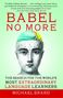 Michael Erard: Babel No More: The Search for the World's Most Extraordinary Language Learners, Buch